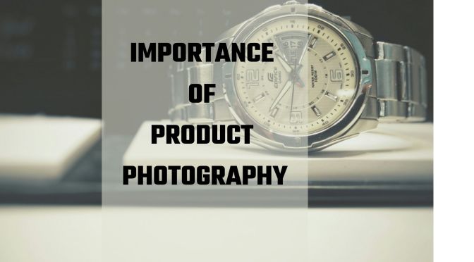 importance of product photography in Online Selling,